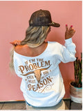 If I'm the Problem Off Shoulder White Graphic Crewneck